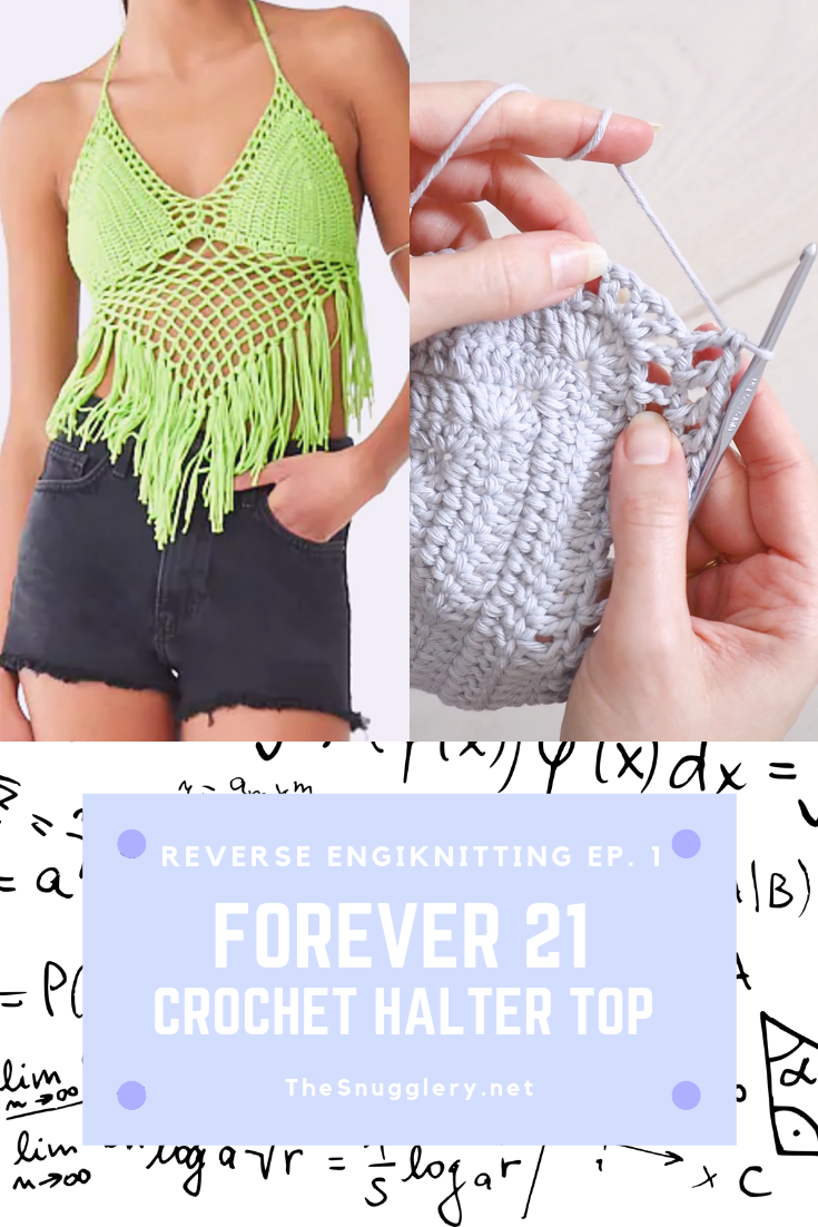 How to Crochet this Forever 21 Fringe Halter Top – Reverse Engiknitting  Episode 1 – The Snugglery