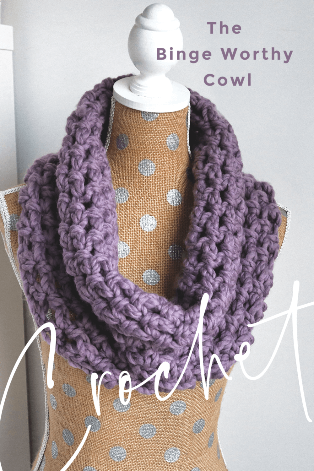 The Binge Worthy Cowl – Free Crochet Infinity Scarf Pattern!
