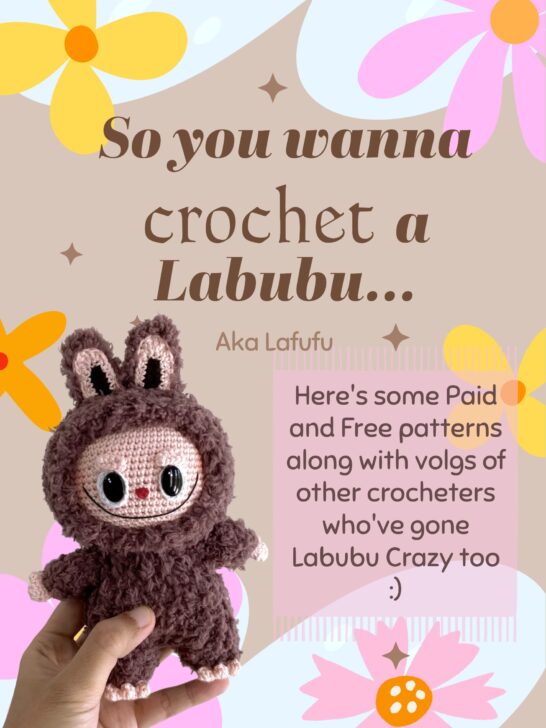 Are You Really Gonna Crochet A Labubu? – Paid, and Free Patterns To Help You On Your Lafufu Journey