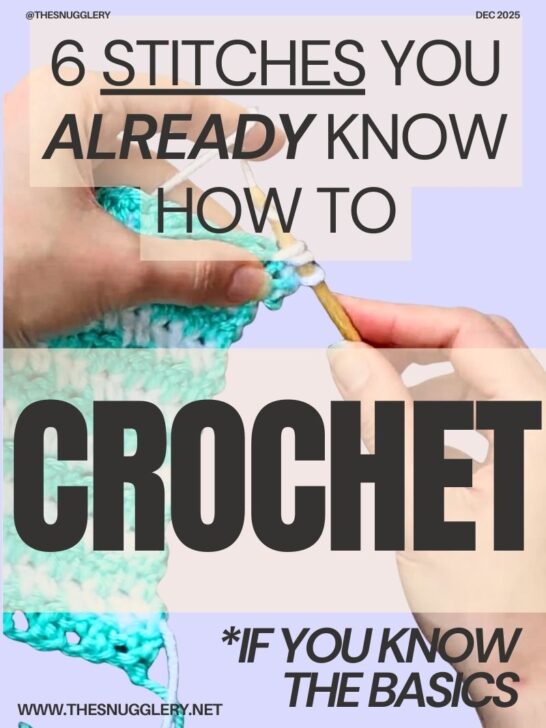 6 Crochet Stitches You ALREADY Know (If You Can Make Single, Half Double, And Double Crochets)